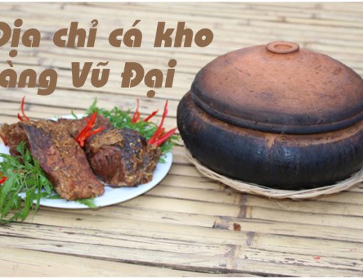 Địa chỉ cá kho làng Vũ Đại ngon chính hiệu ở đâu?